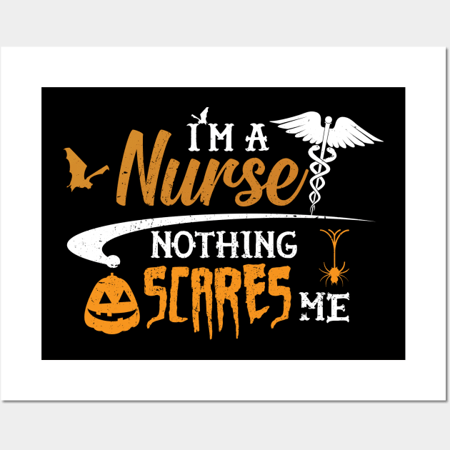 Nurse - I'm a nurse nothing scares me Wall Art by KC Happy Shop